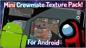 How To Be A Mini Crewmate On Android Mobile In Among Us Texture Pack Mod Youtube