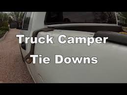 Start date feb 4, 2017. Truck Camper Tie Downs Youtube