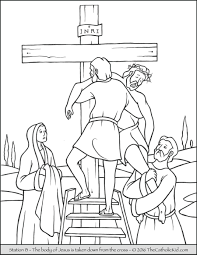 Stations Of The Cross Coloring Pages 13 The Body Of Jesus Is Taken Down From The Cross In 2020 Cross Coloring Page Stations Of The Cross Bible Coloring Pages