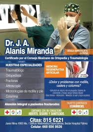 Traumatologo y Ortopeda Dr .Juan Antonio Alanis Miranda