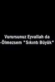 Vurursunuz Eyvallah Da Olmezsem Sikinti Buyuk Alintilar Ilham Verici Sozler Hoslanma Sozleri