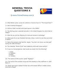The trivia questions that not only get the best response but also entertain the players or teams the most are the most fun questions. General Trivia Questions X Trivia Champ