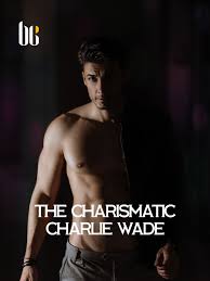 Baca novel si karismatik charlie wade bahasa indonesia. Charlie Wade Novel The Charismatic Charlie Wade Chapter Novels Collection Facebook