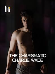 Dia bersumpah suatu hari, semua orang yang menolak. Download Novel The Kharismatik Charlie Wade The Amazing Son In Law Charlie Wade Novels Son In Law Sons He Gets Married To The Beautiful Claire Wilson Granddaughter Of Lord The