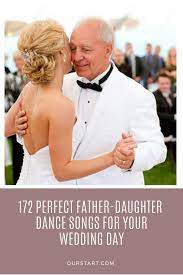 172 Perfect Father Daughter Dance Songs For Your Wedding Day Father Daughter Wedding Dance Father Daughter Dance Songs Father Daughter Wedding