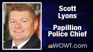 Papillion Police Chief Scott Lyons resigns