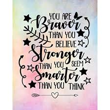 It is in your hands, to make a better world for all who live in it. Buy You Are Braver Than You Believe Stronger Than You Seem Smarter Than You Think Lined Inspirational Journal Diary Notebook For Women Teenage Girls To Write In Motivational