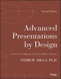 Advanced Presentations By Design Creating Communication That Drives Action 2nd Edition