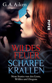 Wildes Feuer, scharfe Krallen by G.A. Aiken