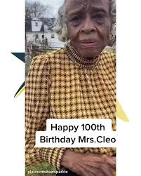 Happy 100th Birthday Mrs. Cleo ❤️🙏🏾