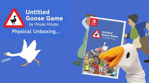 It's a lovely morning in the village and you are a horrible goose. Untitled Goose Game Physical Unboxing Youtube