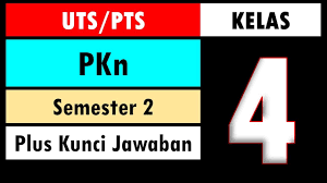 Soal Uts Pts Pkn Kelas 4 Semester 2 Dan Kunci Jawaban Youtube