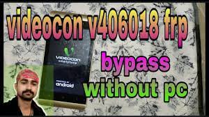 Here the firmware or flash file rom of all models is available. Videocon V406018 Frp Bypass Without Pc Videocon V406018 Frp Unlock Videocon V406018 Frp Reset Youtube