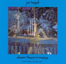 Erasto vasconçelos, haroldo mauro jr —handclaps jon hassell—trumpet, arpstrings, arp, polymoog. Jon Hassell Dream Theory In Malaya Fourth World Volume Two Reviews Album Of The Year