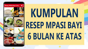 Maybe you would like to learn more about one of these? Resep Mpasi 6 Bulan Pertama Fur Android Apk Herunterladen