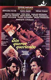 Sin querer, queriendo (1985) 