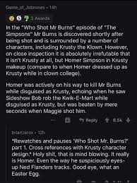 We don't have any reviews for a shot in the mouth. Okay So Homer Is Disguised As Krusty In The Finale Of Who Shot Mr Burns Part One Resetera