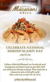 Find the best discounts at gift cardio for macaroni grill. National Shrimp Scampi Romano S Macaroni Grill Hawaii Facebook