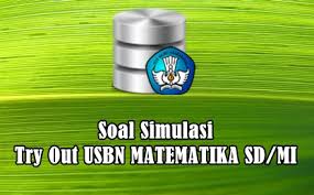 By arif widyatma 18179 views. Soal Simulasi Try Out Usbn Matematika Sd Mi Tahun 2018 Datadikdasmen Com