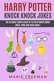Now that my kids are getting older they have started to love to tell jokes as well and funny knock knock jokes are a favourite in our house. Harry Potter Knock Knock Jokes The Ultimate Compilation Of The Best Knock Knock Jokes Puns And Much More Amazon De Freeman Marie Fremdsprachige Bucher