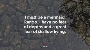 After your payment is received. 668514 I Must Be A Mermaid Rango I Have No Fear Of Depths And A Great Fear Of Shallow Living Anais Nin Quote 4k Wallpaper Mocah Hd Wallpapers
