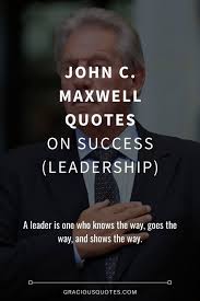 View our collection of the best john c. 115 John C Maxwell Quotes On Success Leadership John Maxwell Quotes Leadership Success Quotes Leadership