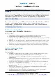 My relationships building ability resulted in short learning curves in my previous workplaces. Assistant Housekeeping Manager Resume Samples Qwikresume