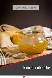 Urtumliche Knochenbruhe Selbst Kochen Ohne Zusatzstoffe Aber Mit Viel Power Geschmack Und Heilkraft Knochenbruhe Rezept Low Carb Rezepte Suppen Und Eintopfe