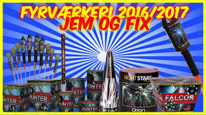 170 likes · 17 were here. Fyrvaerkeri 2016 2017 Jem Og Fix Youtube