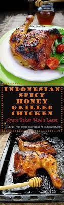 Ayam Bakar Madu Yang Lezat Indonesian Spicy Honey Grilled Chicken Ayambakarmadu Ayambakar Indonesian Gri Resep Ayam Ide Makanan Resep Masakan Indonesia