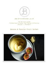 The British Larder Banana And Passion Fruit Sorbet Recipe Passion Fruit Sorbet Fruit Sorbet Recipe Fruit Sorbet
