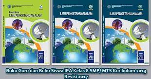 Download buku guru dan buku siswa kelas vii 7 kurikulum 2013 edisi revisi tahun 2016 semua mata pelajaran aina mulyana saturday july 16 2016 berita dapodik download. Buku Ipa Kelas 8 Smp Mts Kurikulum 2013 Revisi Terbaru Berkas Edukasi