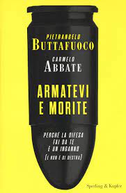 Tutti i libri su donald trump. Armatevi E Morite L Ultimo Libro Di Carmelo Abbate E Pietrangelo Buttafuoco Castelbuono Org