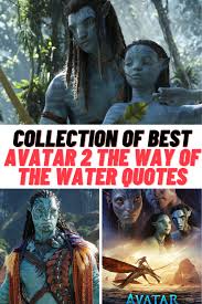 70+ Best AVATAR 2 THE WAY OF WATER Quotes
