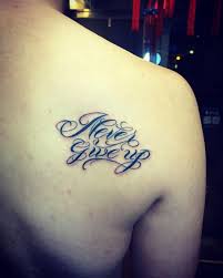 This can occur even years after you get the tattoo. Never Give Up Fonts Taiwan Kaohsiung Tattoo Tattoos Tattooart Creative Ink Art Tattooist Tattoogi Tattoos Beautiful Tattoos Tattoos For Women