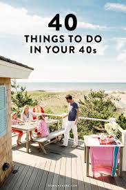 Birthday Things To Do Near Me 39 Awesome Things To Do In Your 40s Things To Do 40th Birthday Parties Happy Birthday Me