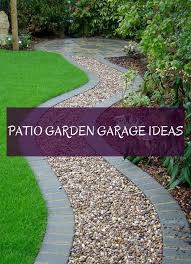 Patio Garten Garage Ideen Patio Garten Garage Ideen Garten Garage Ideen Garage Garden Garten Patio Garage