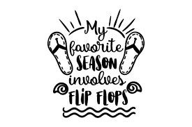 This set of us flag flip flops free svg files is perfect if you'll be spending the fourth in flops! My Favorite Season Involves Flip Flops Svg Cut File By Creative Fabrica Crafts Creative Fabrica