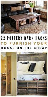 22 Pottery Barn Hacks To Furnish Your Home On The Cheap Diy Home Decor For Apartments Renting Pottery Barn Hacks Home Decor