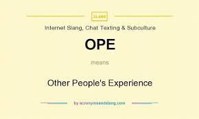 Ope Other People S Experience By Acronymsandslang Com