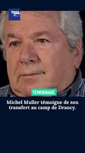 🔵 Dans cet extrait, Michel Muller témoigne de son transfert au camp de  Drancy., Michel Muller est né en 1935 à Paris dans le 10ème arrondissement.  Il est le fils de Manek et Rachel Muller. La famille ...