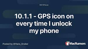 Here's what you need to do. 10 1 1 Gps Icon On Every Time I Unlock My Phone Macrumors Forums