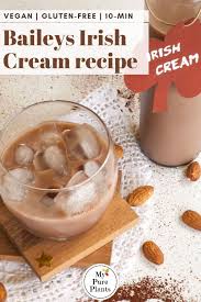 Learn How To Make Homemade Vegan Baileys Almond Milk Liqueur With This Quick And Easy Recipe All Baileys Recipes Liqueurs Recipes Homemade Baileys Irish Cream