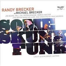 Some Skunk Funk Michael Brecker Randy Brecker Mp3 Buy
