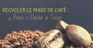 Recycler Le Marc De Cafe 4 Pistes 0 Dechet A Tester Marc De Cafe Cafe Cafe Matinal