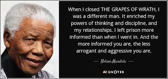 Nelson Mandela Quote When I Closed The Grapes Of Wrath I Was A