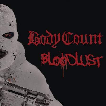 Bloodlust - Album by Body Count | Spotify