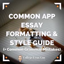 According to a 2019 study conducted by the national association for college. Common App Essay Formatting Grammar Style Guide