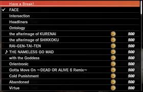 Save up enough of these . Unlockable Music List Deadoralive