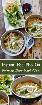 Pho Ga Classic Vietnamese Chicken Noodle Soup Made Easy In The Pressure Cooker Instant Pot Recipes Vietnamese Chicken Noodle Soup Recipe Recipes